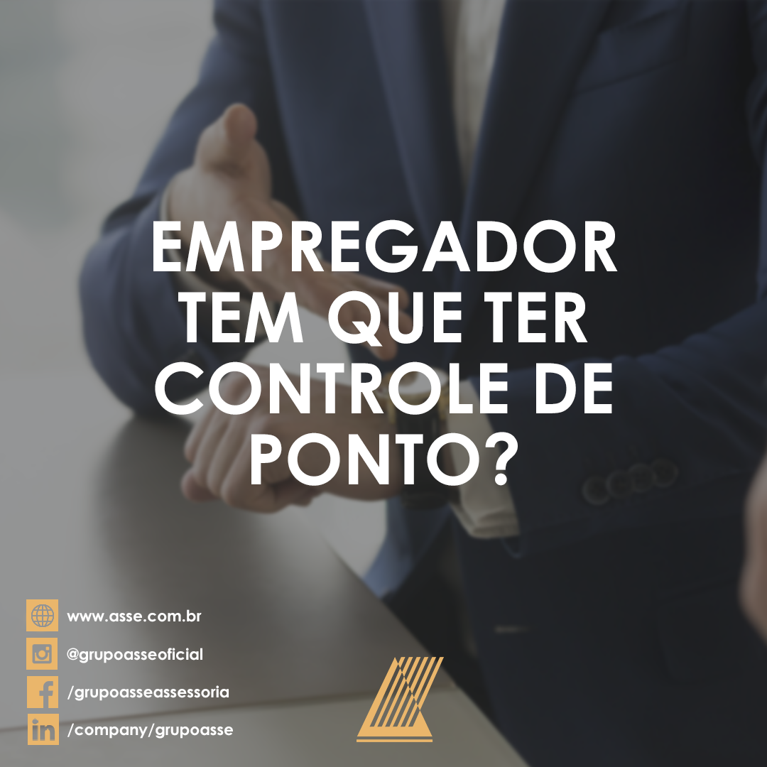 EMPREGADOR TEM QUE TER CONTROLE DE PONTO?