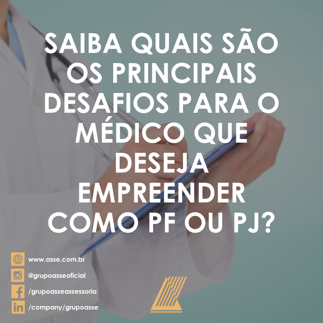 Saiba quais são os principais desafios para o médico que deseja empreender como PF ou PJ?TO?