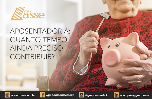 Aposentadoria – Quanto tempo ainda preciso contribuir?