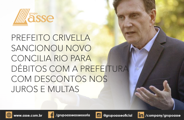 Prefeito Crivella sancionou Concilia Rio para débitos com a prefeitura com descontos nos juros e multas